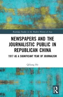 Newspapers and the Journalistic Public in Republican China: 1917 as a Significant Year of Journalism