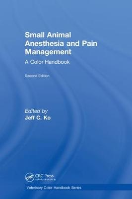 Small Animal Anesthesia and Pain Management: A Color Handbook 2nd edition