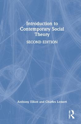 Introduction to Contemporary Social Theory 2nd edition
