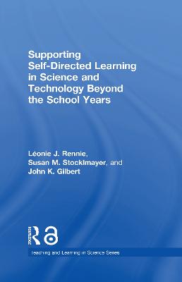 Supporting Self-Directed Learning in Science and Technology Beyond the  School Years