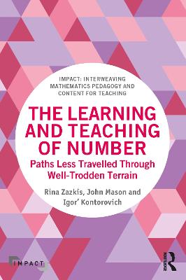 Learning and Teaching of Number: Paths Less Travelled Through Well-Trodden Terrain