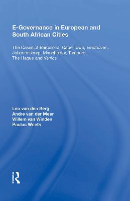 E-Governance in European and South African Cities: The Cases of Barcelona, Cape Town, Eindhoven, Johannesburg, Manchester,  Tampere, The Hague and Venice