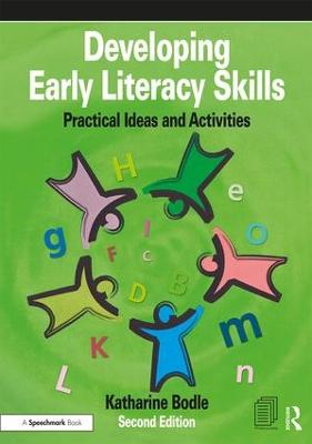 Developing Early Literacy Skills: Practical Ideas and Activities 2nd edition