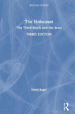 Holocaust: The Third Reich and the Jews 3rd edition