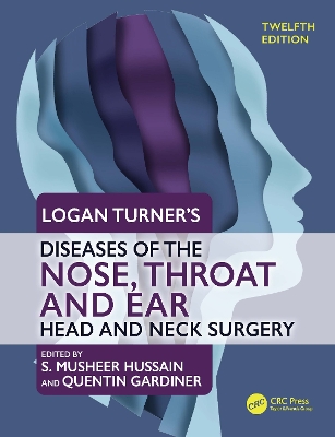Logan Turner's Diseases of the Nose, Throat and Ear: Head and Neck Surgery, 12th Edition 12th edition
