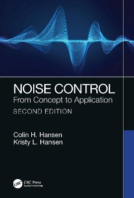 Noise Control: From Concept to Application 2nd edition