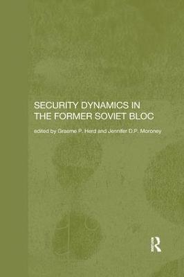 Security Dynamics in the Former Soviet Bloc