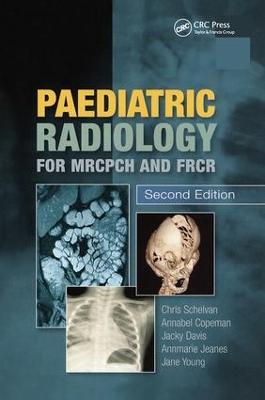 Paediatric Radiology for MRCPCH and FRCR, Second Edition 2nd edition