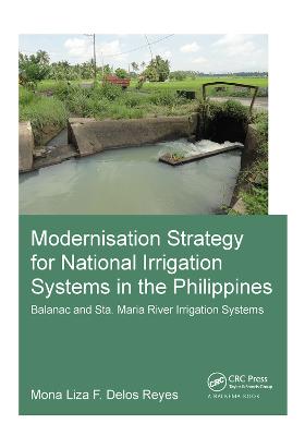 Modernisation Strategy for National Irrigation Systems in the Philippines: Balanac and Sta. Maria River Irrigation Systems