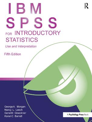 IBM SPSS for Introductory Statistics: Use and Interpretation, Fifth Edition 5th edition