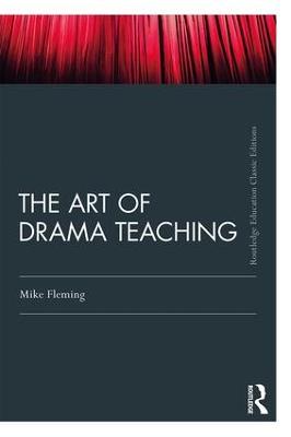 Art Of Drama Teaching: Classic Edition 2nd edition