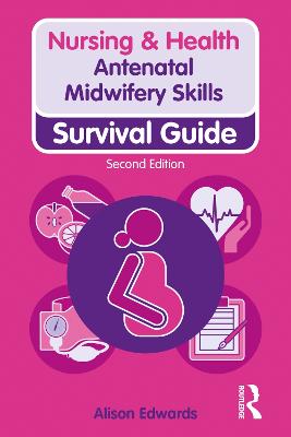 Antenatal Midwifery Skills: Survival Guide 2nd edition