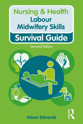 Labour Midwifery Skills: Survival Guide 2nd edition