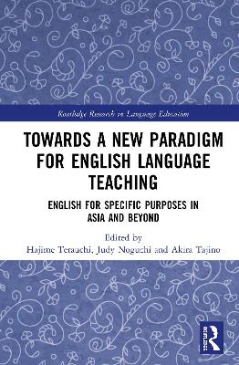 Towards a New Paradigm for English Language Teaching: English for Specific Purposes in Asia and Beyond