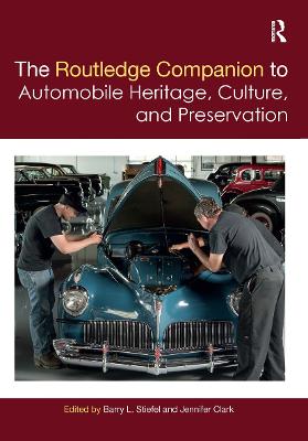 Routledge Companion to Automobile Heritage, Culture, and Preservation