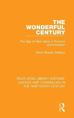 Wonderful Century: The Age of New Ideas in Science and Invention