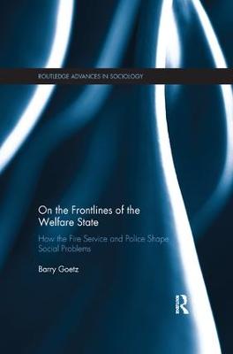 On the Frontlines of the Welfare State: How the Fire Service and Police Shape Social Problems