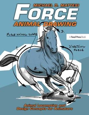 Force: Animal Drawing: Animal locomotion and design concepts for animators