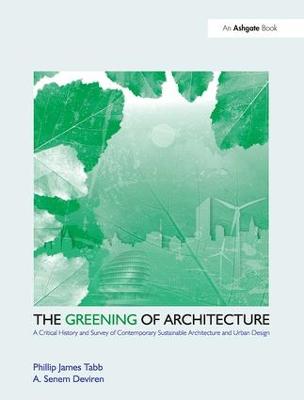 Greening of Architecture: A Critical History and Survey of Contemporary Sustainable Architecture and  Urban Design