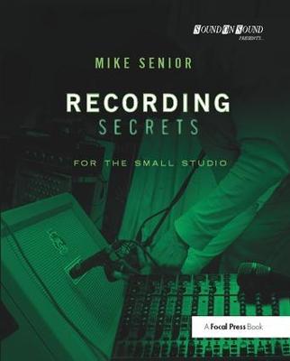 Recording Secrets for the Small Studio