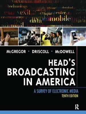 Head's Broadcasting in America: A Survey of Electronic Media 10th edition