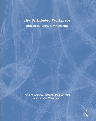 Distributed Workplace: Sustainable Work Environments