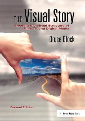 Visual Story: Creating the Visual Structure of Film, TV and Digital Media 2nd New edition