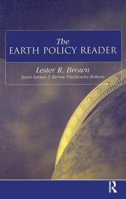 Earth Policy Reader: Today's Decisions, Tomorrow's World