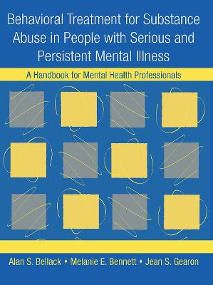 Behavioral Treatment for Substance Abuse in People with Serious and  Persistent Mental Illness: A Handbook for Mental Health Professionals
