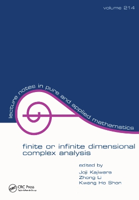 Finite or Infinite Dimensional Complex Analysis: proceedings of the Seventh International Colloquium