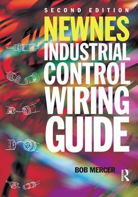Newnes Industrial Control Wiring Guide 2nd edition