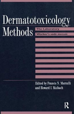Dermatotoxicology Methods: The Laboratory Worker's Ready Reference