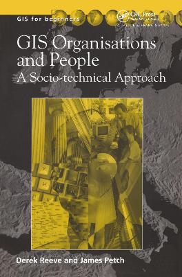 GIS, Organisations and People: A Socio-technical Approach