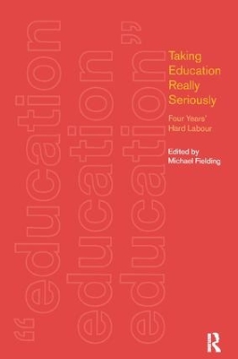 Taking Education Really Seriously: Four Years Hard Labour