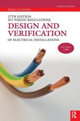 IET Wiring Regulations: Design and Verification of Electrical Installations 8th New edition
