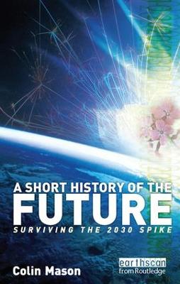 Short History of the Future: Surviving the 2030 Spike