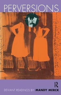 Perversions: Deviant Readings by Mandy Merck