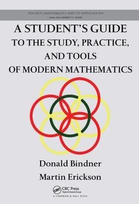 Student's Guide to the Study, Practice, and Tools of Modern Mathematics