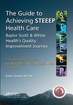 Guide to Achieving STEEEP Health Care: Baylor Scott & White Health's Quality Improvement Journey