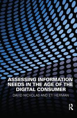 Assessing Information Needs in the Age of the Digital Consumer 3rd edition