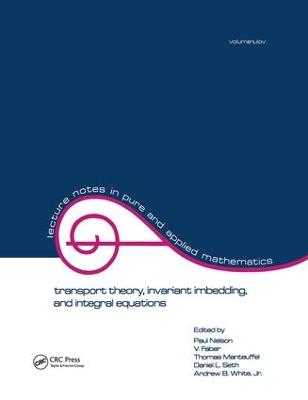 Transport Theory: Invariant Imbedding, and Integral Equations: Proceedings in Honor of G.m.  Wing's 65th Birthday
