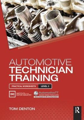 Automotive Technician Training: Practical Worksheets Level 3: Practical Worksheets Level 3