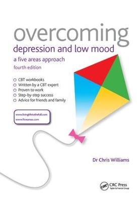 Overcoming Depression and Low Mood: A Five Areas Approach, Fourth Edition 4th edition