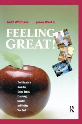 Feeling Great: The Educator's Guide for Eating Better, Exercising Smarter, and Feeling Your  Best