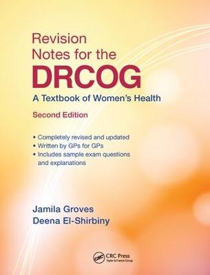 Revision Notes for the DRCOG: A Textbook of Womens Health, Second Edition 2nd edition