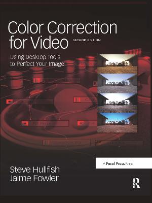 Color Correction for Video: Using Desktop Tools to Perfect Your Image 2nd edition