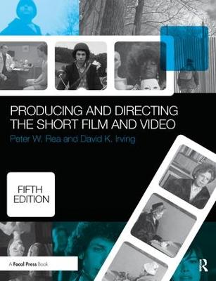 Producing and Directing the Short Film and Video 5th edition