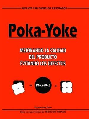Poka-yoke (Spanish): Mejorando la Calidad del Producto Evitando los Defectos