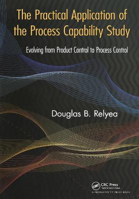 Practical Application of the Process Capability Study: Evolving From Product Control to Process Control