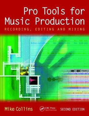 Pro Tools for Music Production: Recording, Editing and Mixing 2nd edition